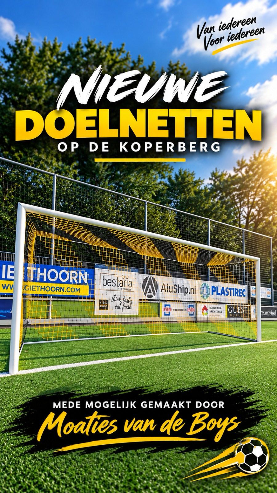 Nieuwe geel-zwarte doelnetten op Sportpark De Koperberg, mede mogelijk gemaakt door de Moaties van de Boys