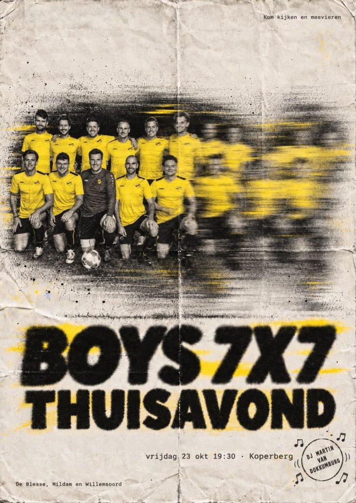 Poster Boys 7x7 Thuisavond: het team van Heren 7x7 18+ in het gele shirt, vrijdag 23 oktober 19.30 uur op de Koperberg, met DJ Martin van Dokkumburg